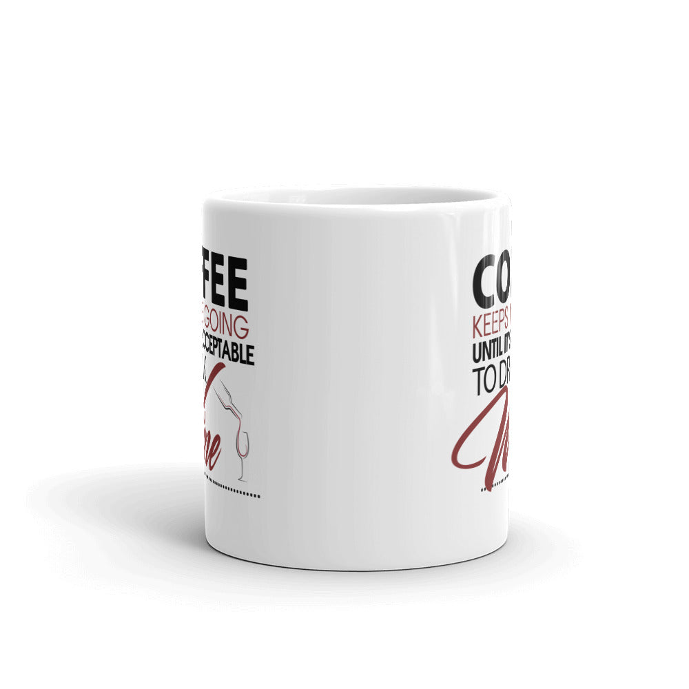 Coffee Till Wine Coffee Mug